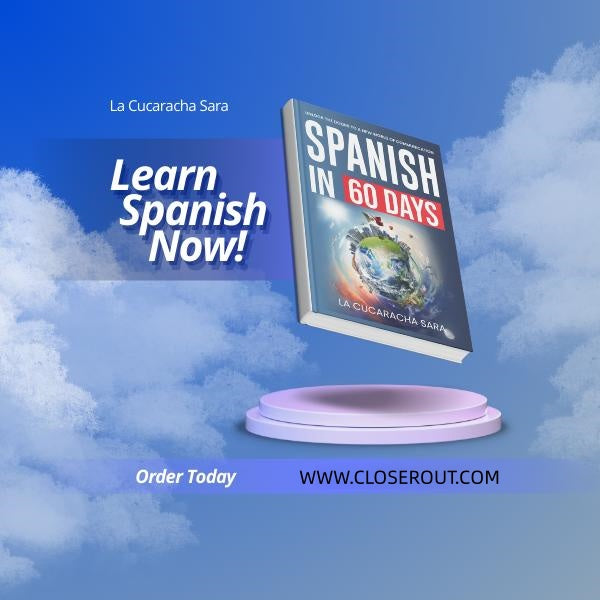 Spanish in 60 Days: The Language Learning Workbook to Help You Speak