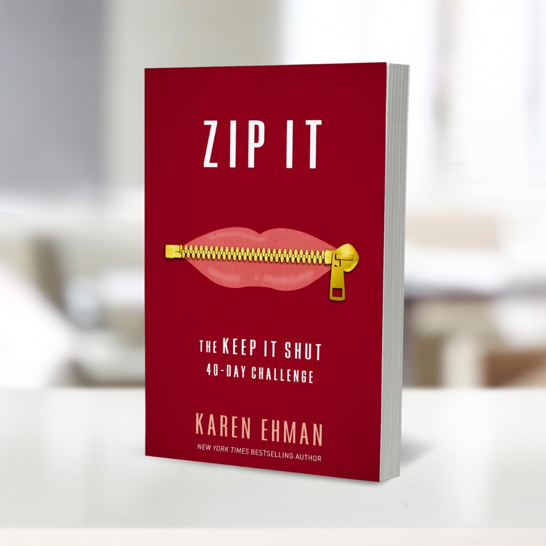 Zip It: The Keep It Shut 40-Day Challenge by Karen Ehman