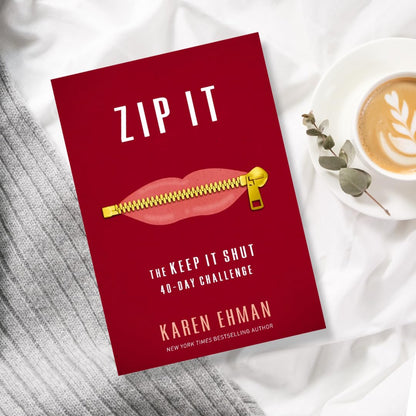 Zip It: The Keep It Shut 40-Day Challenge by Karen Ehman