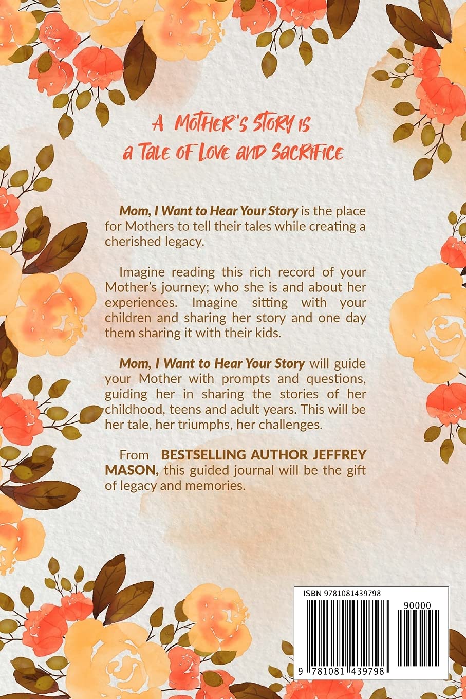 Mom, I Want to Hear Your Story: A Mother's Guided Journal To Share Her Life & Her Love