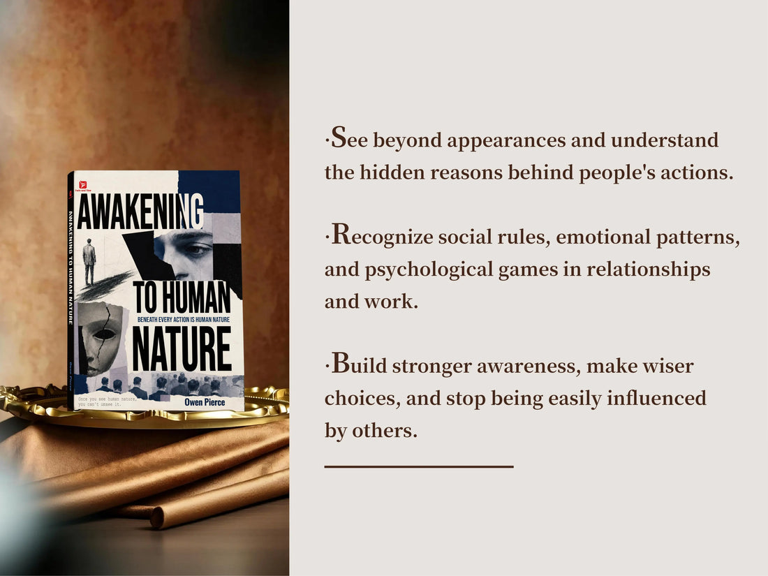 Awakening to Human Nature: Master Interpersonal Wisdom & Read Hidden Motives