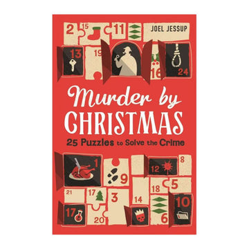 Murder by Christmas – 25 Christmas Mystery Puzzles to Solve the Crime by Joel Jessup