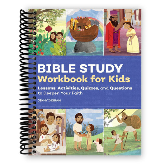 Bible Study Workbook for Kids: Lessons, Activities, Quizzes, and Questions to Deepen Your Faith