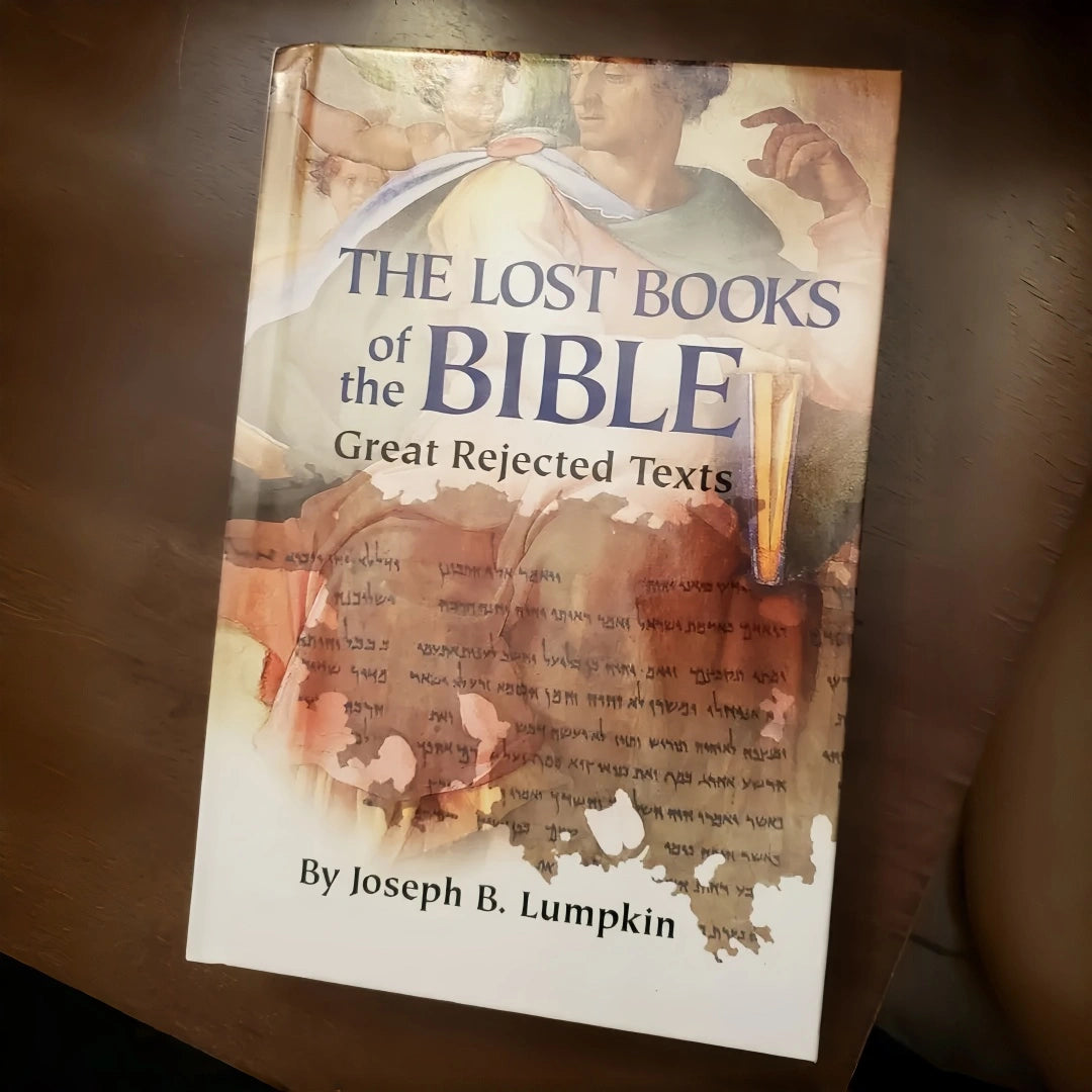 Lost Books of the Bible: The Great Rejected Texts
